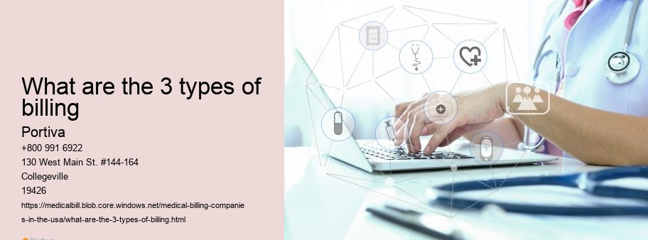 What are the 3 types of billing